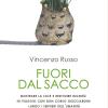 Fuori dal sacco. Mostrare la luce e restituire dignit: in viaggio con don Corso Guicciardini lungo i sentieri dell'umanit