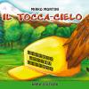 Il Tocca-cielo. Nessuno Mangia Nessuno