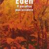 Eden. Il Paradiso Pu Uccidere