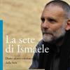 La Sete Di Ismaele. Siria, Diario Monastico Islamo-cristiano