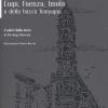 Guida Storico-artistica Di Lugo, Faenza, Imola E Della Bassa Romagna. I Colori Della Terra