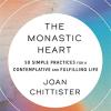 The Monastic Heart: 50 Simple Practices for a Contemplative and Fulfilling Life