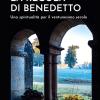 La regola di Benedetto. Una spiritualit per il ventunesimo secolo