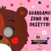 Guardami! Sono un orsetto! Libri maschera. Ediz. a colori