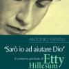 sar Io Ad Aiutare Dio. Il Cammino Spirituale Di Etty Hillesum