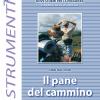 Il Pane Del Cammino. Nove Schemi Di Adorazione Su Brani Del Libro Dell'esodo