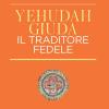 Yehudah/Giuda. Il traditore fedele