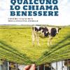 Qualcuno lo chiama benessere. Contro i falsi miti della felicit animale