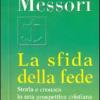 La sfida della fede. Storia e cronaca in una prospettiva cristiana