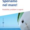 Speriamo Nel Mare! Possibilit, Problemi E Segreti