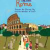 My Mini Roma. Discover The Eternal City And The Wonders Of Lazio