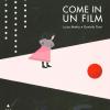 Come in un film