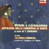 Virtute E C@noscenza. Antologia Della Commedia Di Dante. Per Le Scuole Superiori. Con Espansione Online