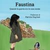 Faustina. Quando la guerra era in casa nostra