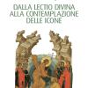 Dalla Lectio Divina Alla Contemplazione Delle Icone