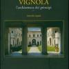 Vignola. L'architettura Dei Principi. Ediz. Illustrata