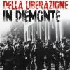 Cronache Della Liberazione In Piemonte