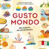 Gustomondo. Alla scoperta dei cibi del pianeta