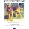 Cinofilitudine. Antologia pubblicistica (1990-2015). 25 anni di giornalismo cinofilo