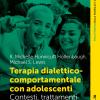 Terapia Dialettico-comportamentale Con Adolescenti. Contesto, Trattamenti E Diagnosi