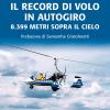 Il Record Di Volo In Autogiro. 8.399 Metri Sopra Il Cielo