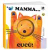 Mamma... Cuc! Ediz. A Colori