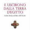 E uscirono dalla terra d'Egitto. Lectio divina sul libro dell'Esodo