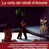Virtu' De' Strali D'amore (la) (2 Dvd)