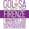 Firenze la citt golosa. I magnifici 200. Le cose pi squisite del territorio. I posti migliori dove acquistarle. I locali pi buoni dove gustarle. Ediz. multilingue