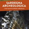 Sardegna archeologica. I siti pi importanti dal Neolitico all'Et Romana