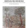 La Crisi Della Cultura Cristiana Nel Xiii Secolo E Il Neo Agostinismo Della Scuola Francescana In San Bonaventura