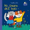 Ho Paura Del Buio. Librotti Gatti. Ediz. A Colori