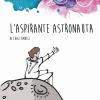 L'aspirante Astronauta