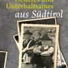 Heiteres und Unterhaltsames aus Sdtirol