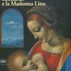 Leonardo E La Madonna Litta. Ediz. A Colori