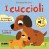 I cuccioli. I miei piccoli libri sonori