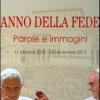 Anno Della Fede. Parole E Immagini (11 Ottobre 2012-24 Novembre 2013)