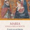 Maria, Stella Della Notte. Il Rosario Con Sant'agostino