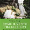 Come Il Vento Tra Gli Ulivi. Le Apparizioni Dell'angelo A Fatima