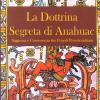 La Dottrina Segreta Di Anahuac (1974-75). Saggezza E Conoscenza Dei Popoli Precolombiani