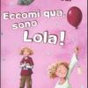 Eccomi Qui, Sono Lola