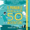 Il manuale delle 50 avventure da vivere prima dei 13 anni... in vacanza