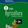 A come... agricoltura. Dal neolitico a Expo 2015