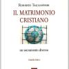 Il Matrimonio Cristiano. Un Sacramento Diverso