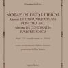 Notae In Duos Libros. Alterum De Uno Universi Iuris Principio, & C. Alterum De Constantia Iurisprudentis. (napoli, 1722, Con Postille Autografe, Ms Xiii B 62)