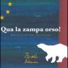 Qua la zampa orso!