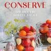 Il Grande Libro Delle Conserve. 170 Ricette Dolci E Salate