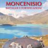 Moncenisio. Battaglie E Fortificazioni