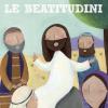 Le Beatitudini. Ediz. Illustrata