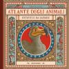 Atlante degli animali estinti e da salvare. Ediz. a colori